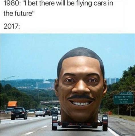 “I bet there will be flying cars in the future” is the .